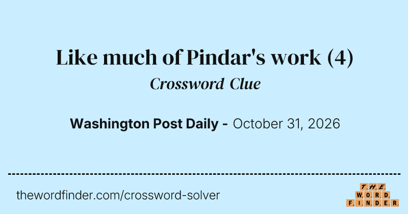 Like much of Pindar's work crossword clue image