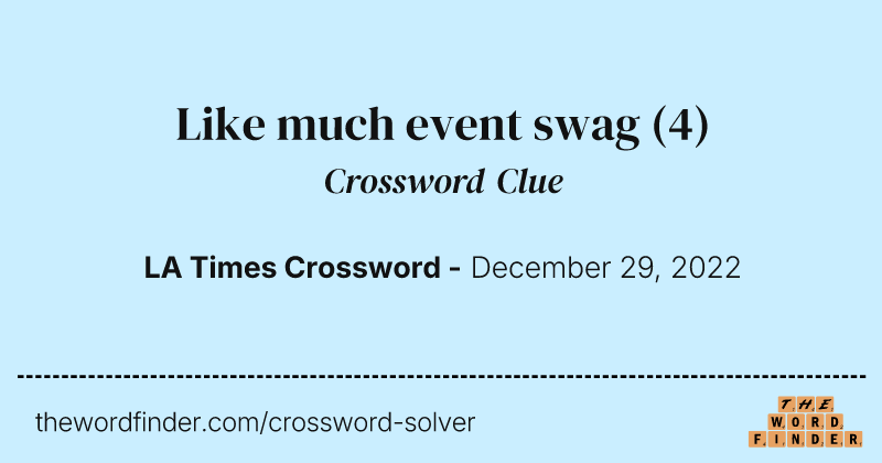 Like much event swag crossword clue image