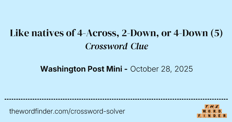 Like natives of 4-Across, 2-Down, or 4-Down crossword clue image