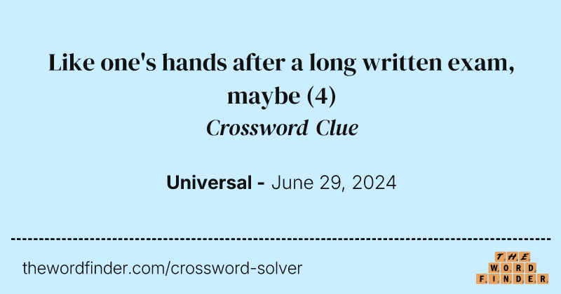 Like one's hands after a long written exam, maybe crossword clue image