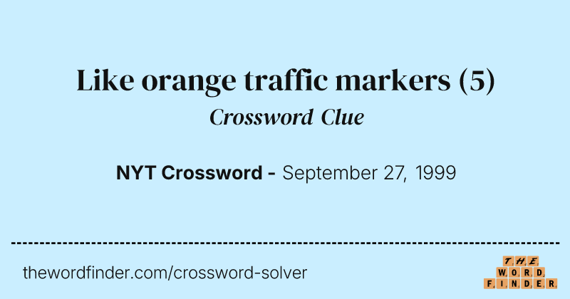 Like orange traffic markers crossword clue image