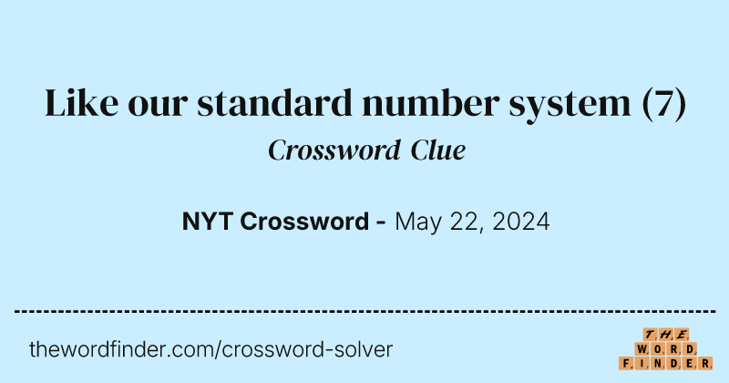 Like our standard number system crossword clue image
