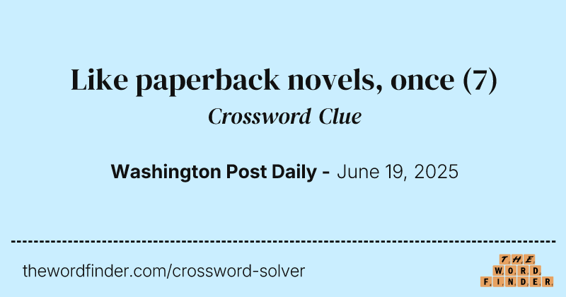 Like paperback novels, once crossword clue image