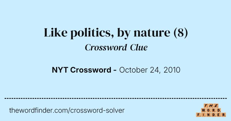 Like politics, by nature crossword clue image