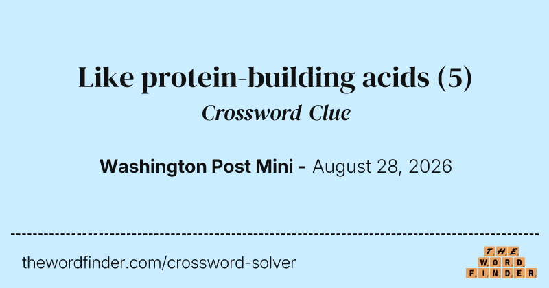 Like protein-building acids crossword clue image