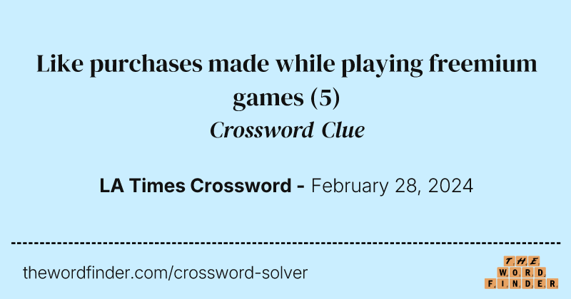 Like purchases made while playing freemium games crossword clue image