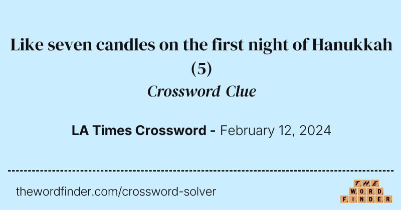 Like seven candles on the first night of Hanukkah crossword clue image