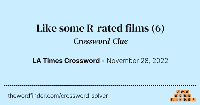Like some R-rated films crossword clue image