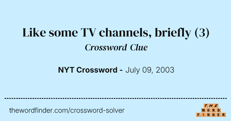 Like some TV channels, briefly crossword clue image