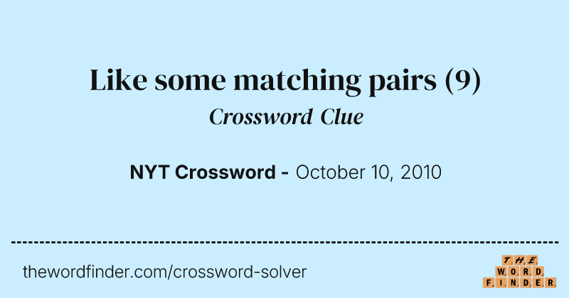 Like some matching pairs crossword clue image