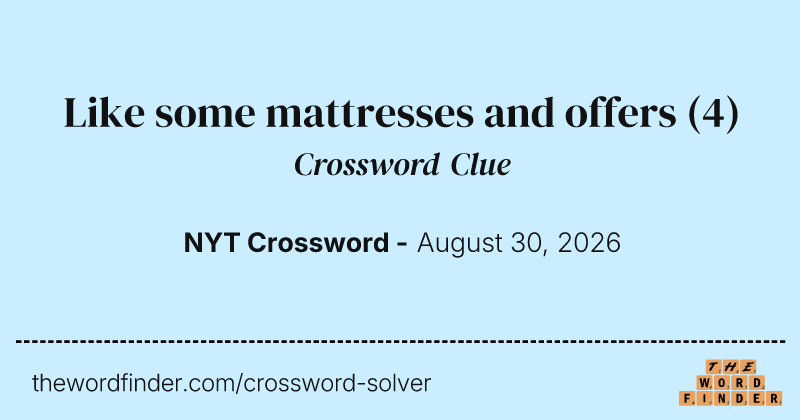 Like some mattresses and offers crossword clue image