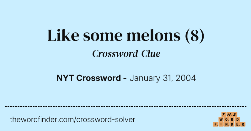 Like some melons crossword clue image