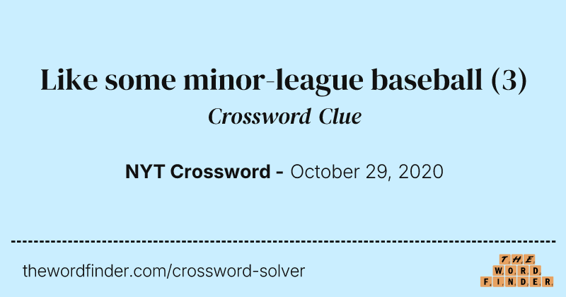 Like some minor-league baseball crossword clue image