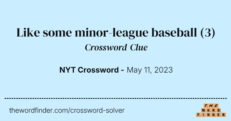 Like some minor-league baseball crossword clue image