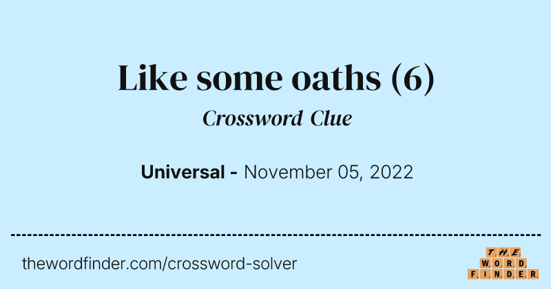 Like some oaths crossword clue image