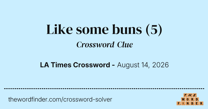 Like some buns crossword clue image