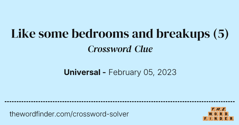Like some bedrooms and breakups crossword clue image