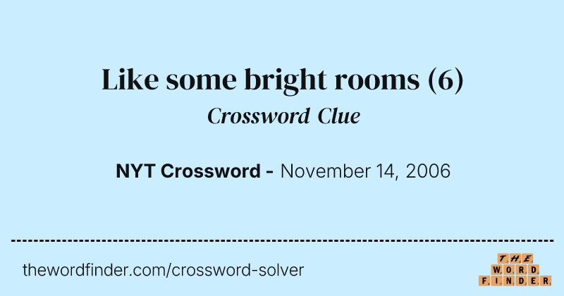 Like some bright rooms crossword clue image