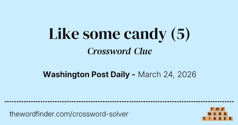 Like some candy crossword clue image