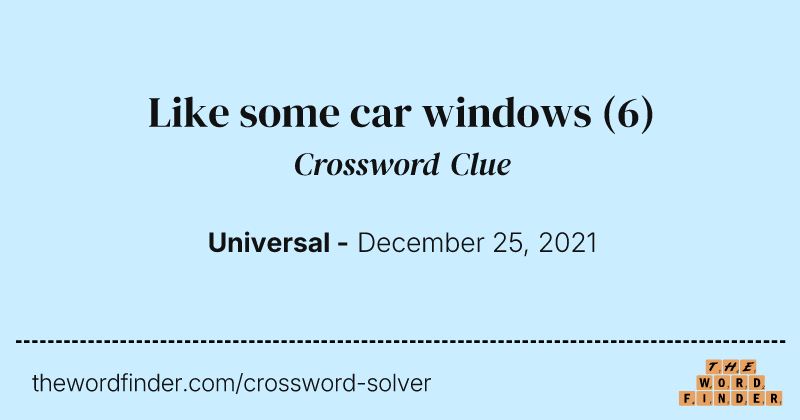 Like some car windows crossword clue image