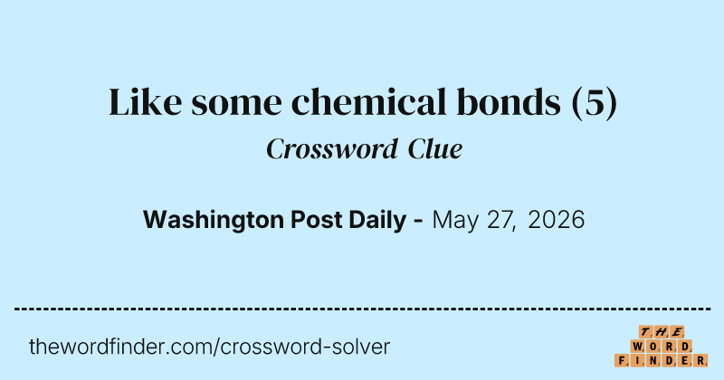 Like some chemical bonds crossword clue image