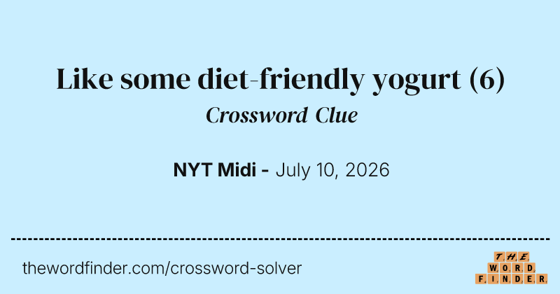 Like some diet-friendly yogurt crossword clue image