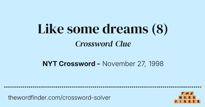 Like some dreams crossword clue image