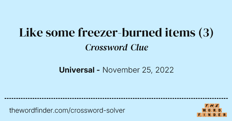 Like some freezer-burned items crossword clue image