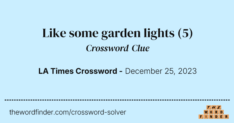 Like some garden lights crossword clue image
