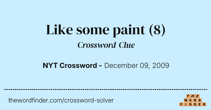Like some paint crossword clue image