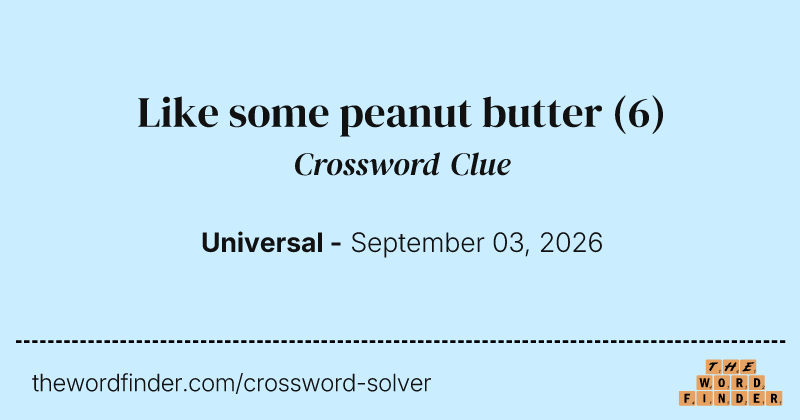 Like some peanut butter crossword clue image