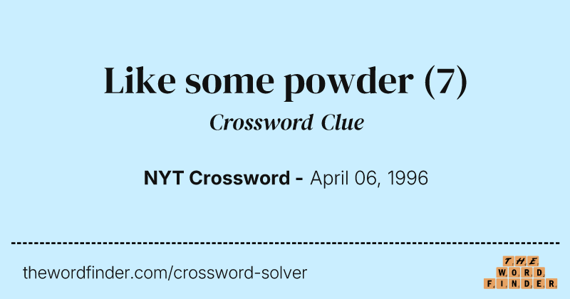 Like some powder crossword clue image