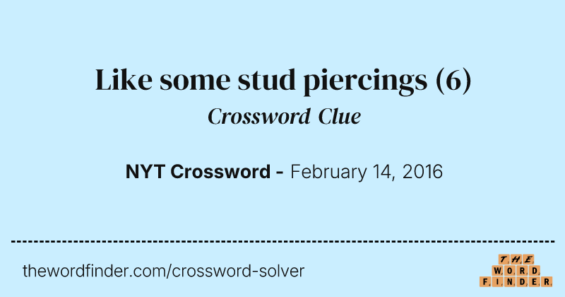 Like some stud piercings crossword clue image