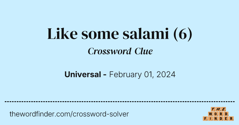 Like some salami crossword clue image