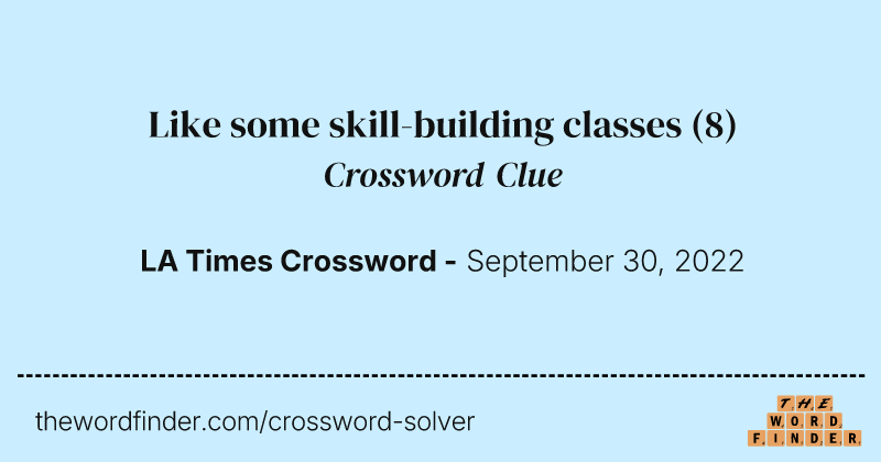 Like some skill-building classes crossword clue image