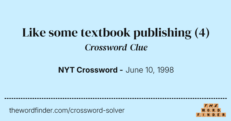 Like some textbook publishing crossword clue image