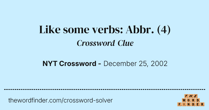 Like some verbs: Abbr. crossword clue image