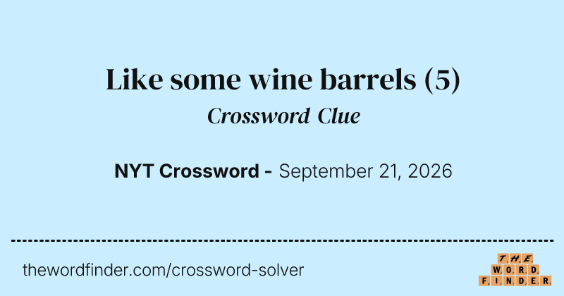 Like some wine barrels crossword clue image