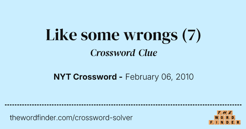 Like some wrongs crossword clue image