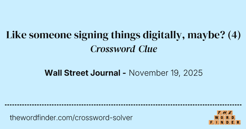 Like someone signing things digitally, maybe? crossword clue image