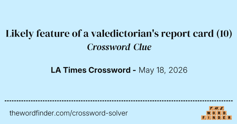 Likely feature of a valedictorian's report card crossword clue image