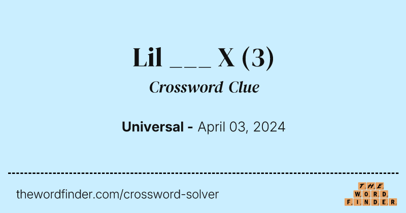 Lil ___ X crossword clue image