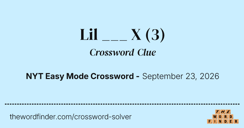 Lil ___ X crossword clue image