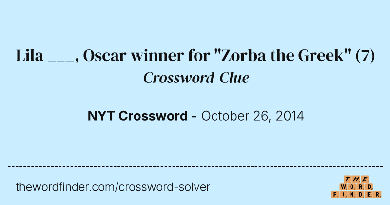 Lila ___, Oscar winner for "Zorba the Greek" crossword clue image