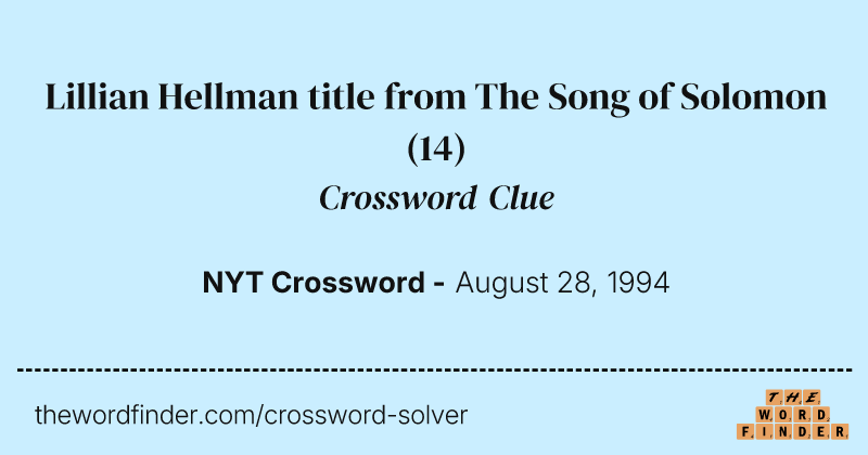 Lillian Hellman title from The Song of Solomon crossword clue image