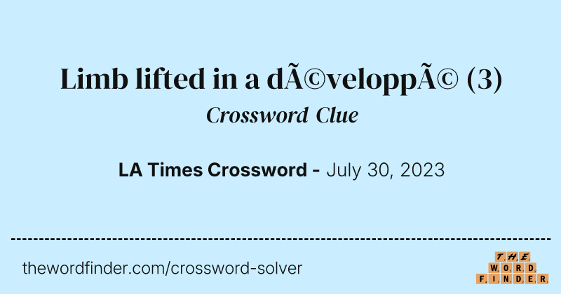 Limb lifted in a développé crossword clue image