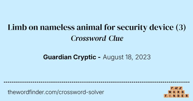 Limb on nameless animal for security device crossword clue image