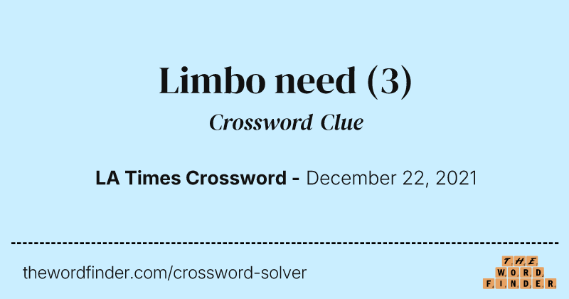 Limbo need crossword clue image