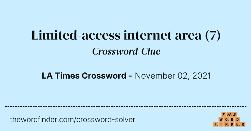 Limited-access internet area crossword clue image