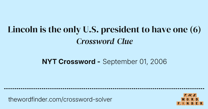 Lincoln is the only U.S. president to have one crossword clue image